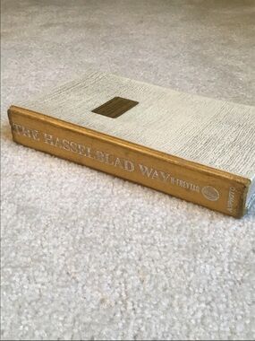The Hasselblad Way by Heinrich Freytag, Hardcover Book Second Printing, 1969